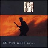 All You Need Is...